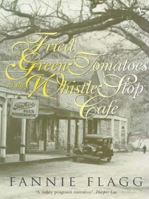 cover image of Fried green tomatoes at the Whistle Stop cafe
